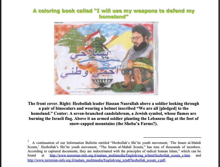 From the Meir Amit Center’s examination of educational materials in Lebanon: the cover of a coloring book entitled “With My Weapon I Protect My Homeland”, and the centre’s…